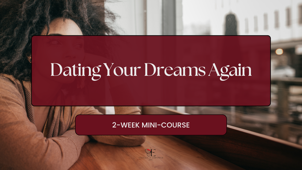 Dating Your Dreams Again