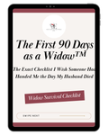 The First 90 Days as a Widow™